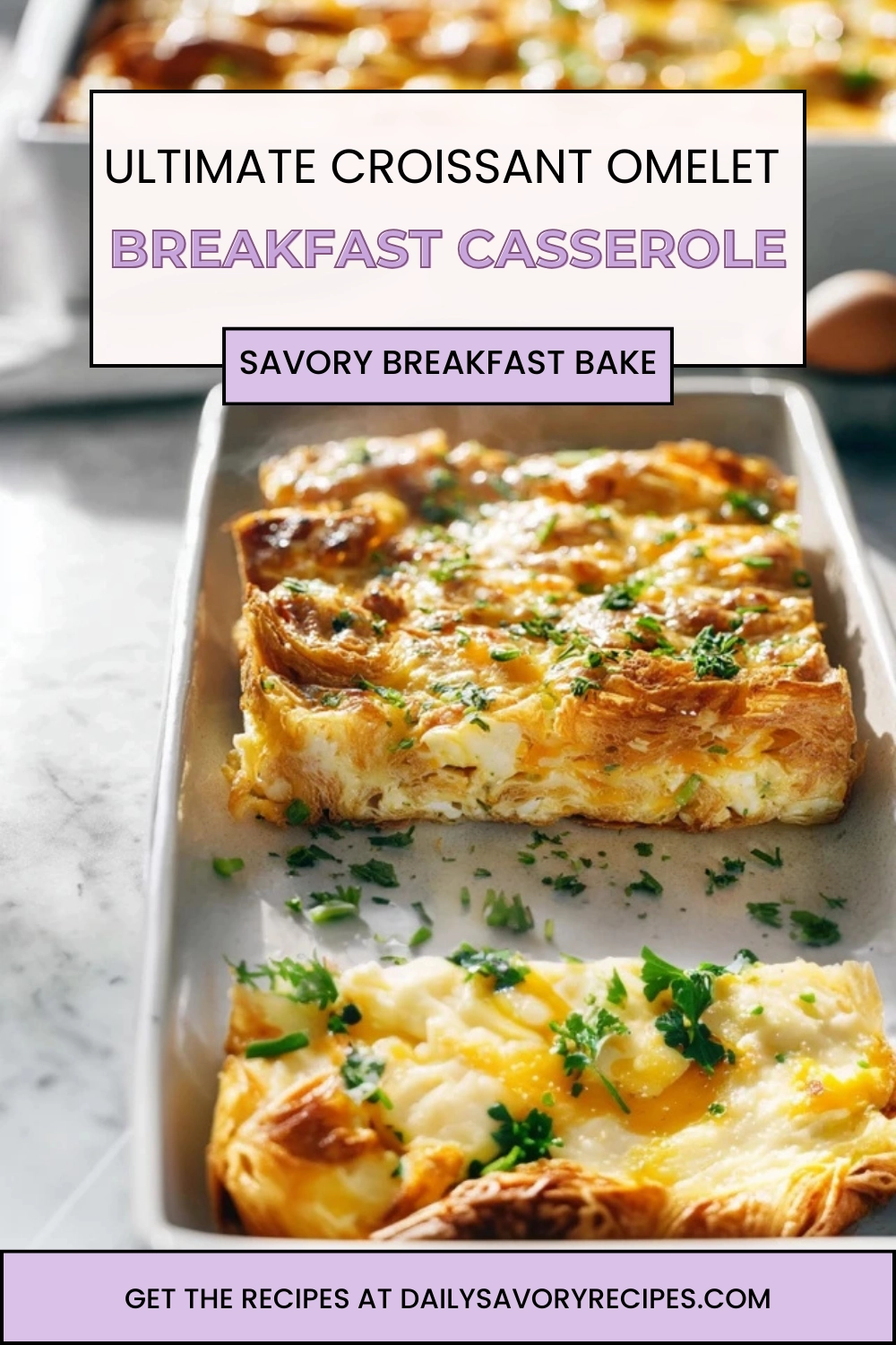 Croissant Omelet Breakfast Casserole That Delivers Big Brunch Flavor 33 Pinterest-ready image of Croissant Omelet Breakfast Casserole with golden flaky layers