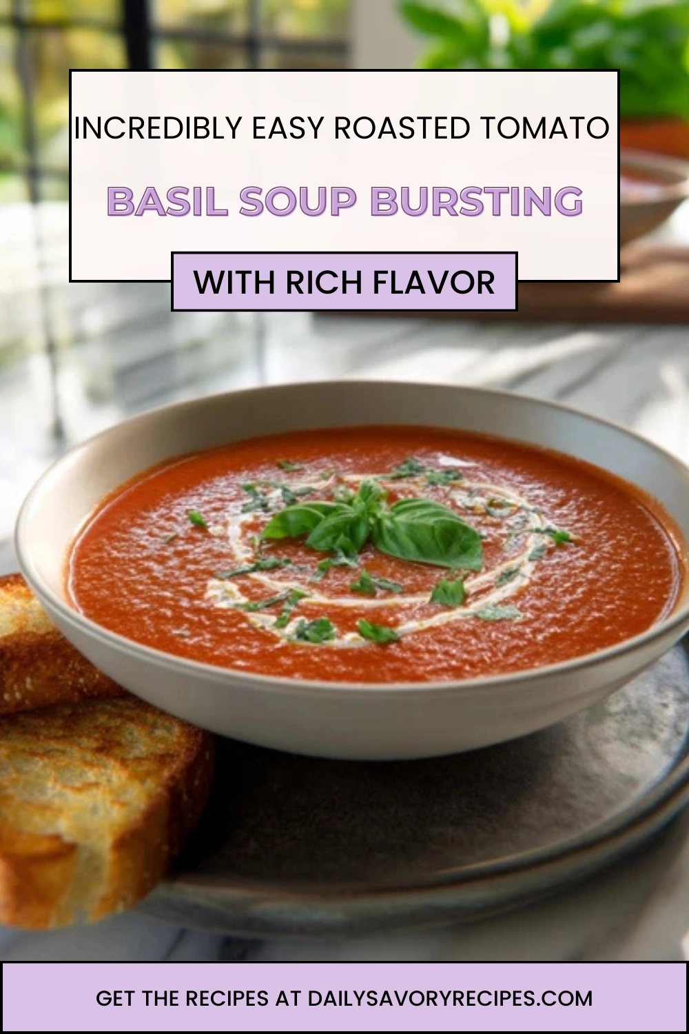 roasted tomato basil soup recipe image for Pinterest with bright natural light