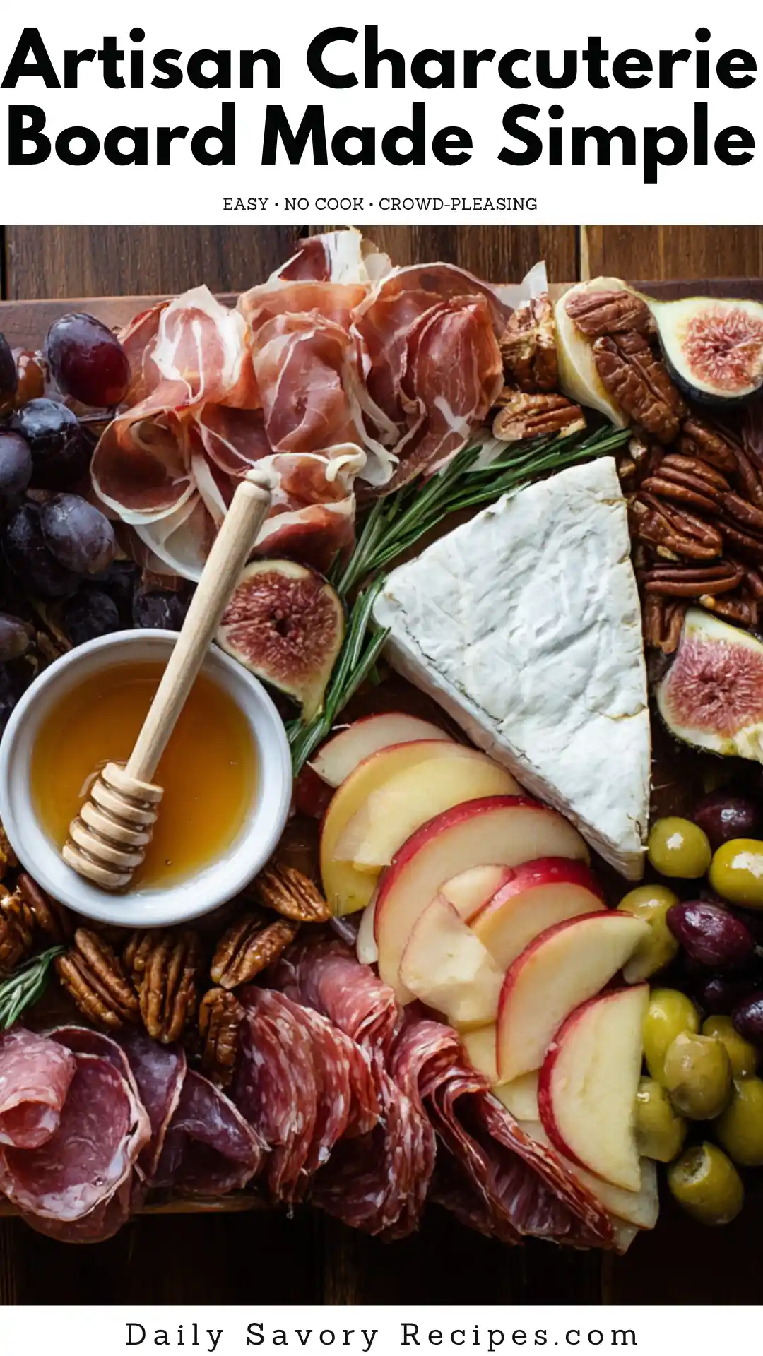 Artisan Charcuterie Board recipe with cured meats, cheeses, fruit, olives, nuts, crackers, and honey arranged on a wooden board