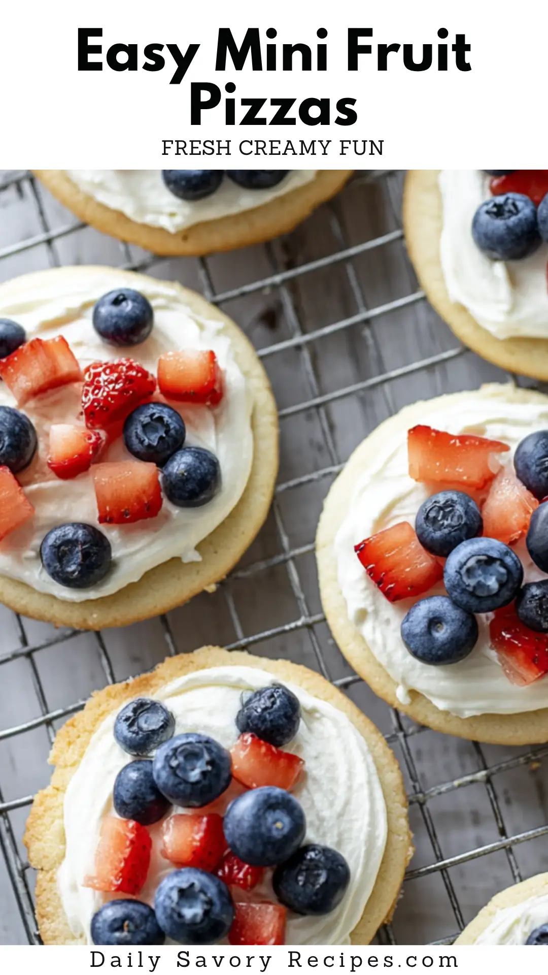 Mini Fruit Pizzas with Cream Cheese Frosting and Fresh Fruit 37 Mini Fruit Pizzas recipe with cream cheese frosting, strawberries, and blueberries styled for a Pinterest pin