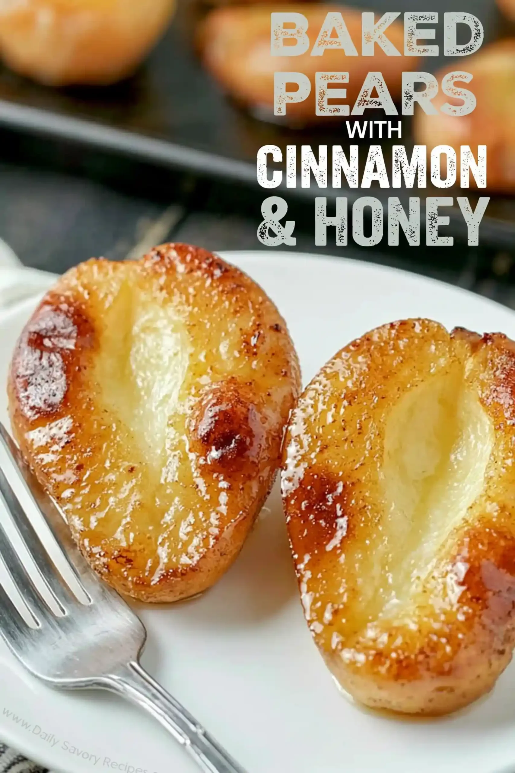 Baked Pears with Honey, Cinnamon, and Vanilla 10 Baked Pears recipe with honey cinnamon glaze served warm as an easy dessert