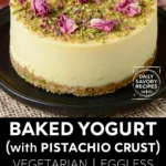 Baked Yogurt Pistachio Crust recipe with saffron yogurt filling, pistachio biscuit base, and rose petal garnish
