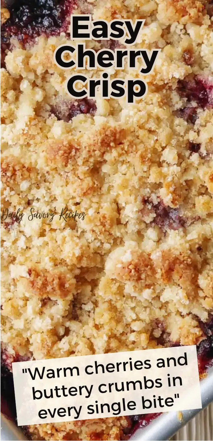 Easy Cherry Crisp That Comes Together Fast 10 Easy Cherry Crisp recipe with warm cherry filling and golden buttery topping
