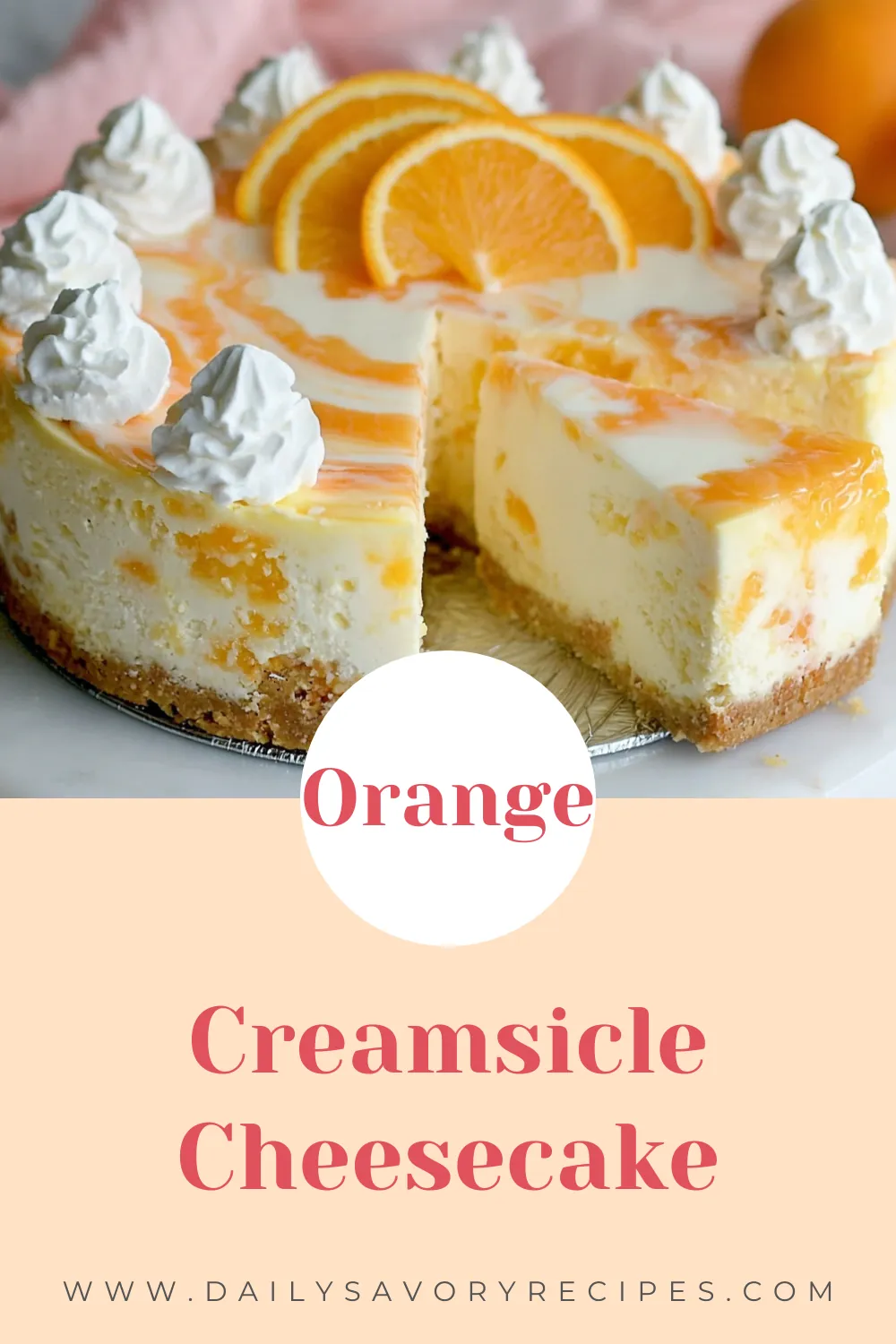 Orange Creamsicle Cheesecake (No-Bake Summer Favorite) 8 Orange Creamsicle Cheesecake recipe with creamy orange swirl and graham cracker crust