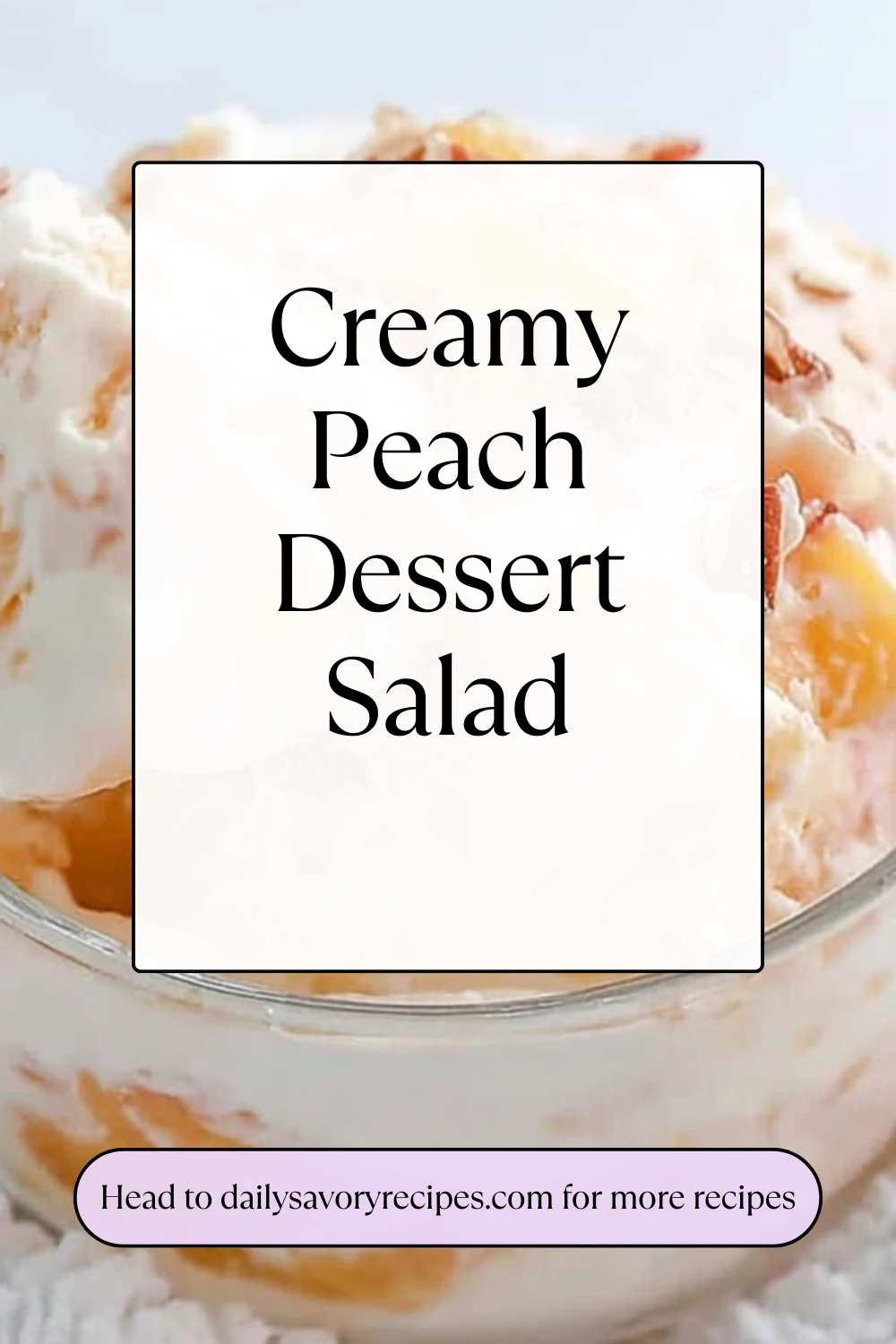 Peach Dessert Salad: A Creamy No-Bake Favorite for Gatherings 7 Peach Dessert Salad recipe with creamy peach fluff, marshmallows, peaches, and pecans served chilled
