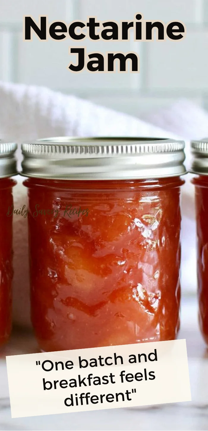Nectarine Jam Without Pectin (With Canning and Storage Tips) 10 Nectarine Jam recipe pin with jars of homemade jam and chopped fresh nectarines