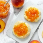 Chef Taha Ayad's Recipe Peach Jam Without Pectin with Biscuits and Fresh Peaches