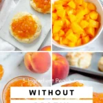 Peach Jam Without Pectin recipe served with biscuits and fresh peaches