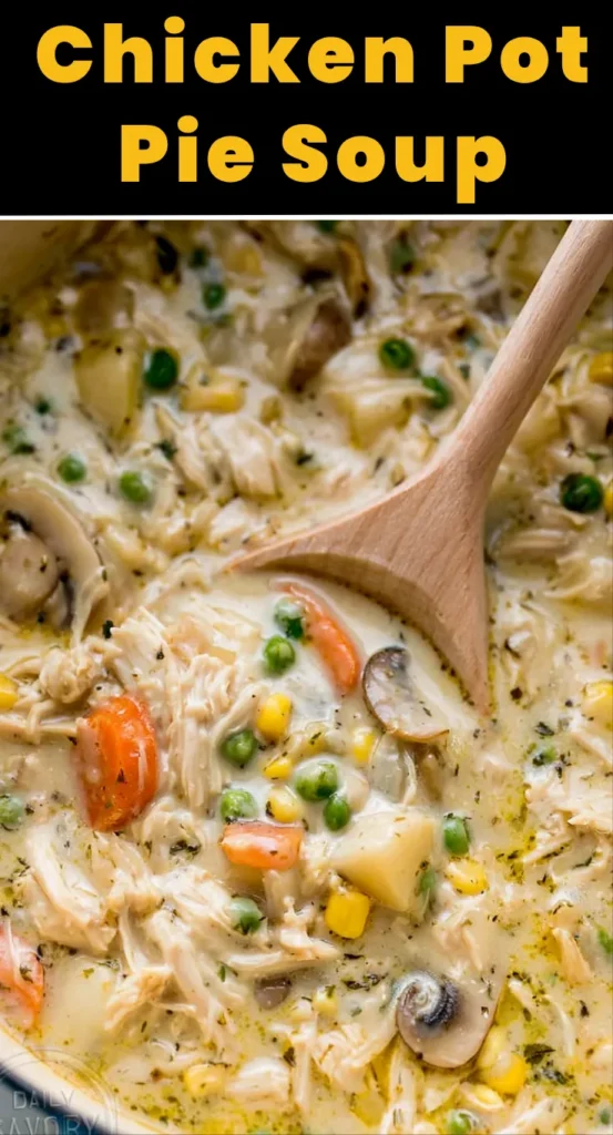 Chicken Pot Pie Soup recipe with tender chicken, vegetables, and creamy broth