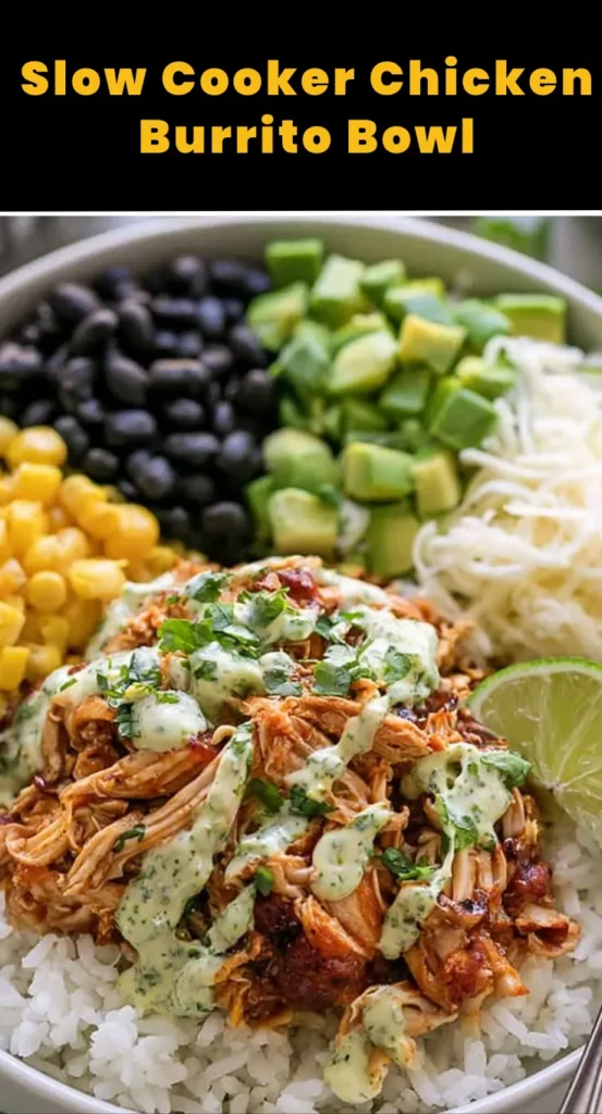 Slow Cooker Chicken Burrito Bowl for an Easy Family Dinner 7 Slow Cooker Chicken Burrito Bowl recipe with shredded chicken, rice, black beans, corn, avocado, cilantro, and lime